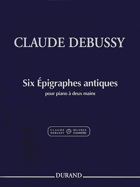 【原版乐谱】Debussy 德彪西六首古代墓志铭 HL.50565687